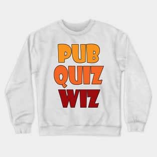 Pub Quiz Wiz Funny Trivia Champion Crewneck Sweatshirt